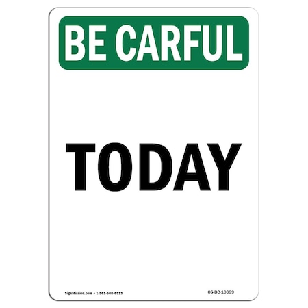OSHA BE CAREFUL Sign, Today, 10in X 7in Decal